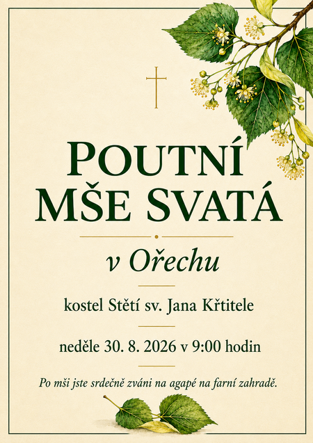 Pouť v kostele Stětí sv. Jana Křtitele v Ořechu Pouť v kostele Stětí sv. Jana Křtitele v Ořechu